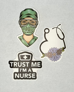 Trust me I’m a nurse