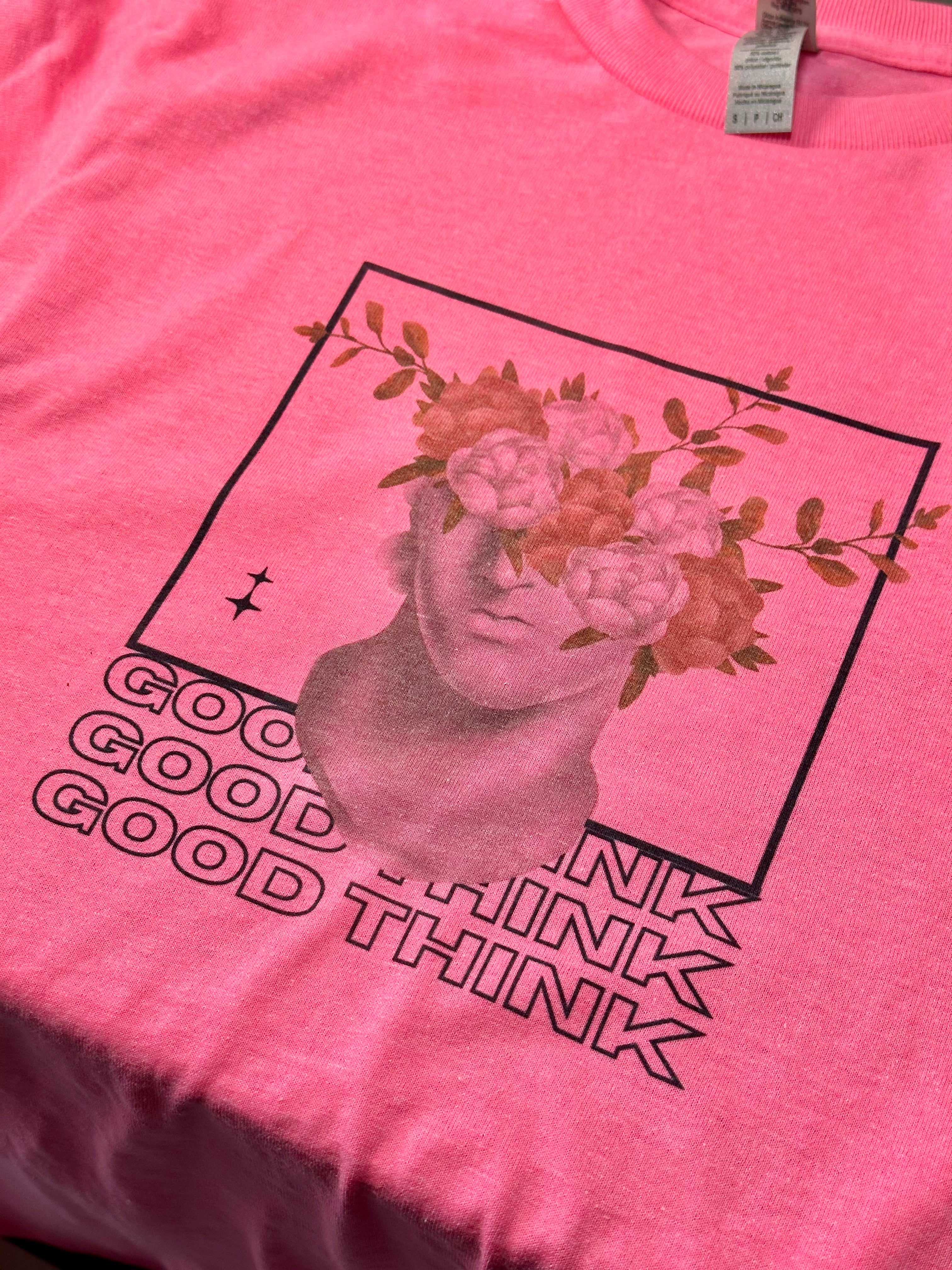 Good thinks tshirt