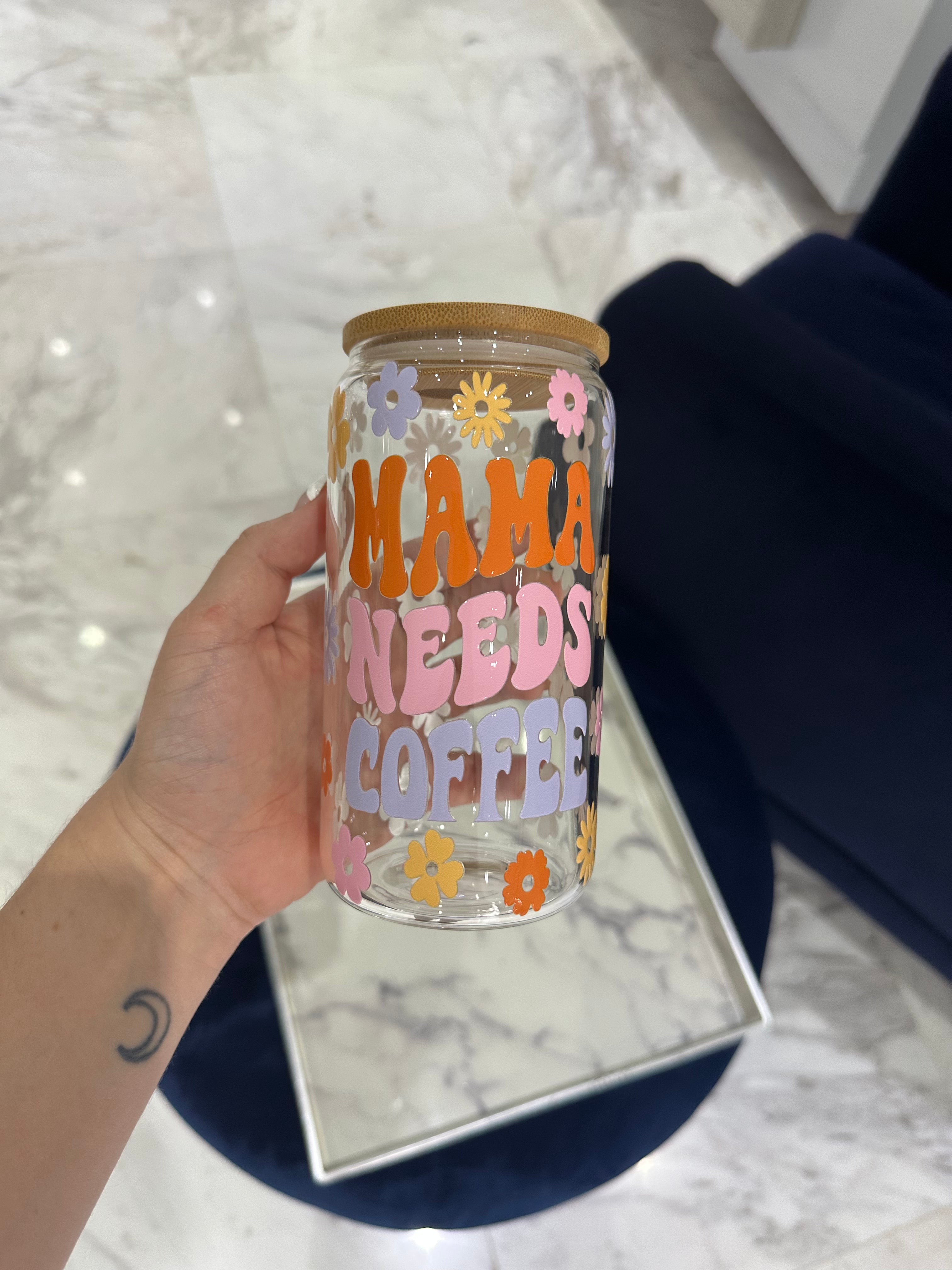 Mama need coffee 16oz glass can